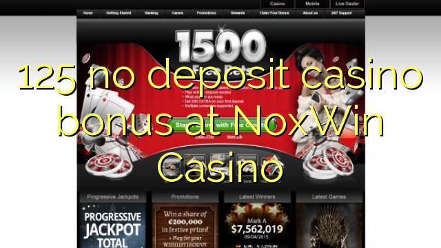 125 no deposit casino bonus at NoxWin Casino