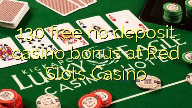 130 освободи без депозит казино бонус при Red Slots Casino