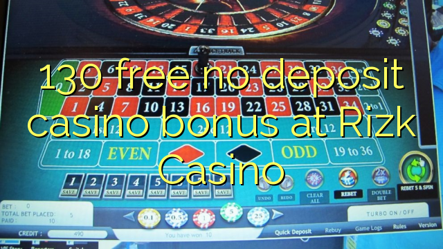 130 free no deposit casino bonus at Rizk Casino