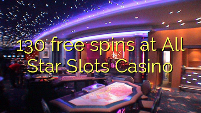 130 berputar percuma di All Star Slots Casino