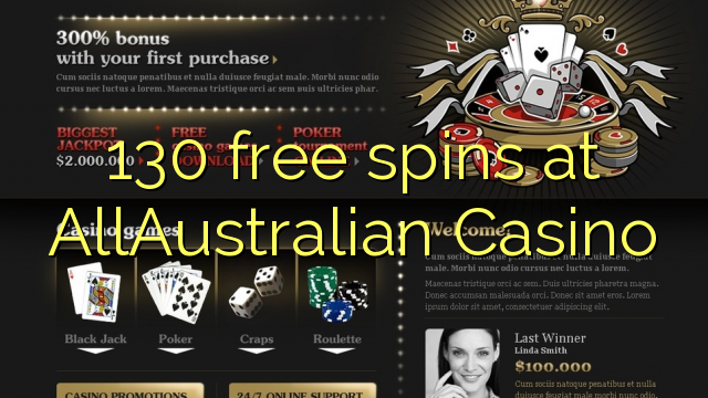 130 free spins at AllAustralian Casino