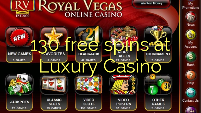 130 free spins sa Luxury Casino