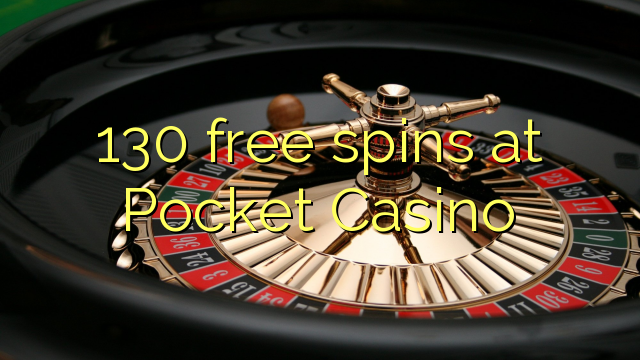 130 free spins at Pocket Casino