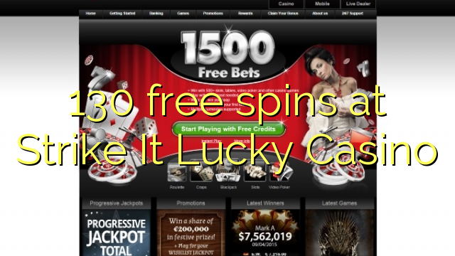 130 free spins at Strike It Lucky Casino