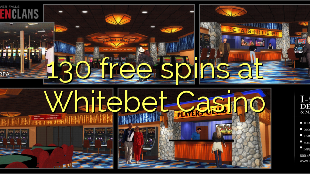 130 ufulu amanena pa Whitebet Casino