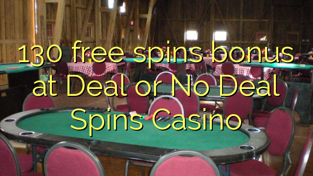 130 miễn phí tiền thưởng cho trò chơi tại Deal or No Deal Spins Casino