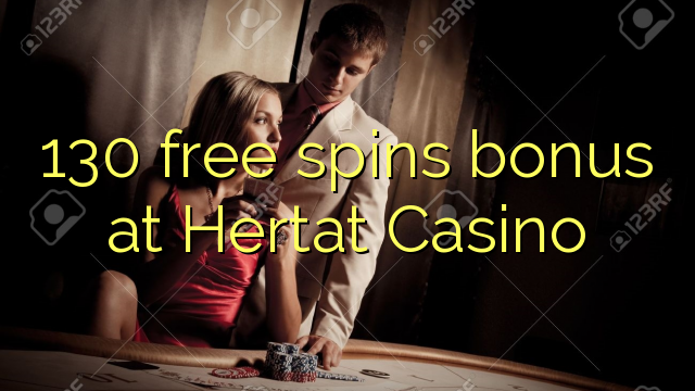 130 free spins bonus at Hertat Casino