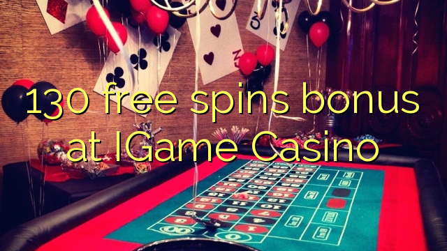 130 free spins bonus sa IGame Casino