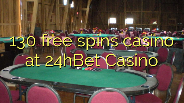 130 free spins casino at 24hBet Casino