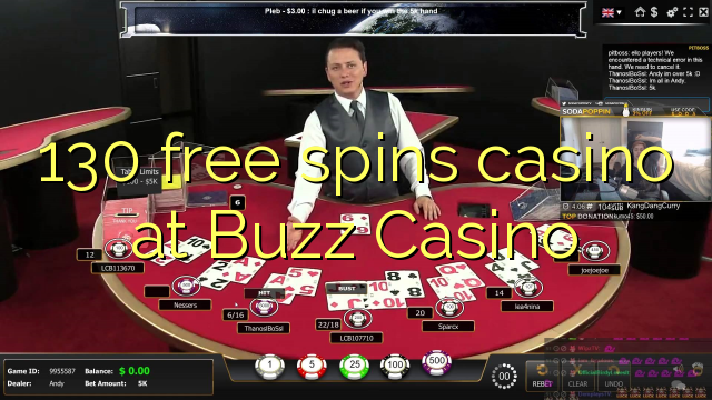 130 free spins casino at Buzz Casino