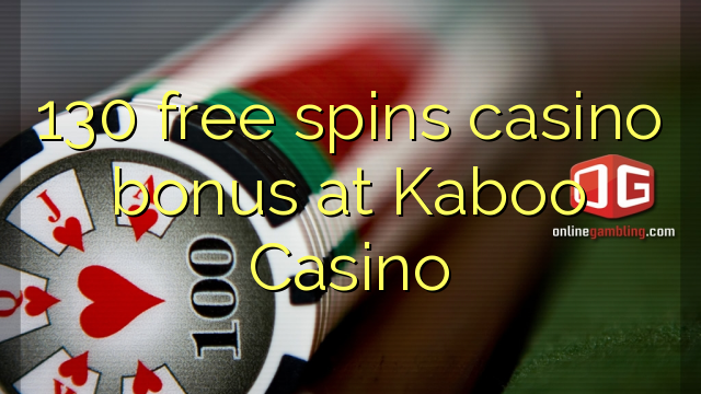 130 free spins casino bonus at Kaboo Casino