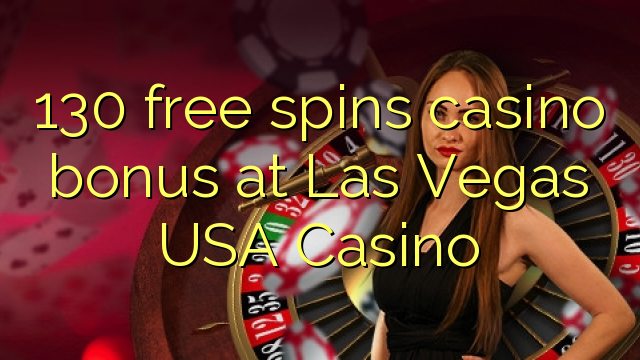 130 free spins casino bonus at Las Vegas USA Casino