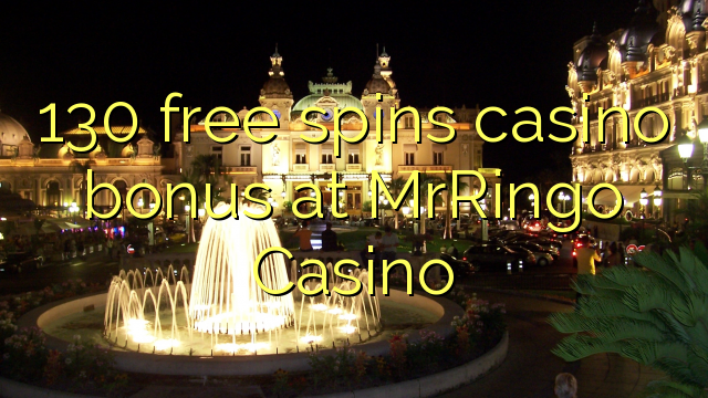 130 free spins casino bonus at MrRingo Casino