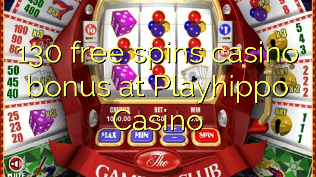 130 free spins casino bonus at Playhippo Casino