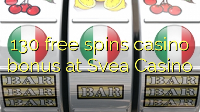 130 free spins casino bonus at Svea Casino