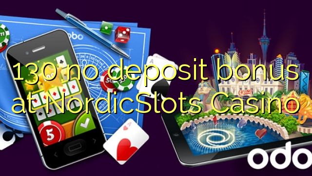 130 no deposit bonus at NordicSlots Casino