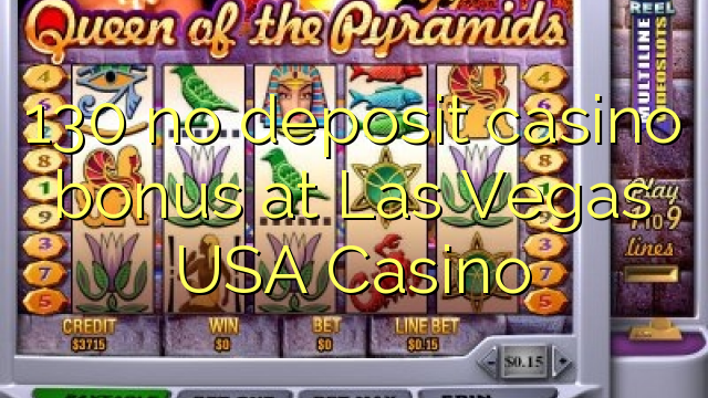 130 no deposit casino bonus at Las Vegas USA Casino