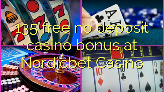 135 free no deposit casino bonus at Nordicbet Casino