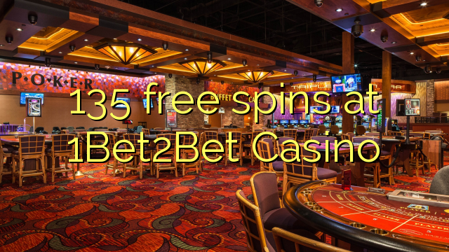 135 free spins at 1Bet2Bet Casino