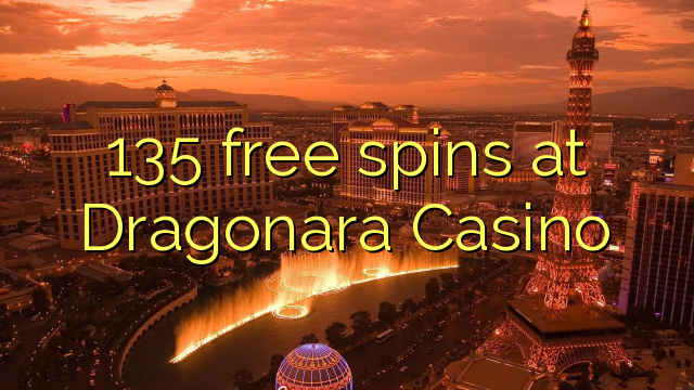 135 gratis spinn på Dragonara Casino