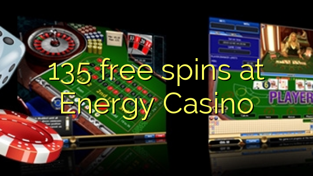 135 free spins at Energy Casino 135 free spins at Energy Casino
