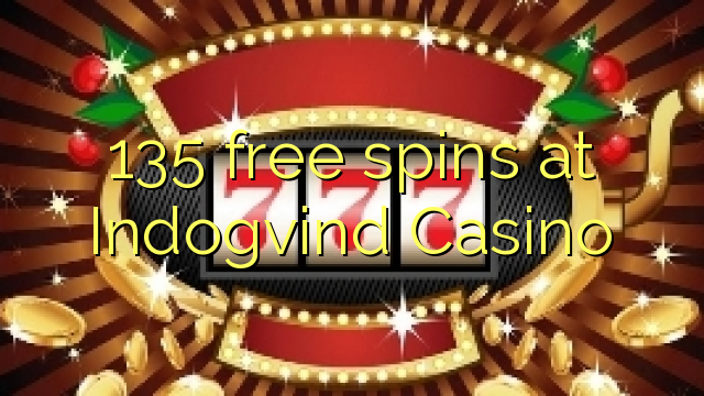 135 free spins at Indogvind Casino