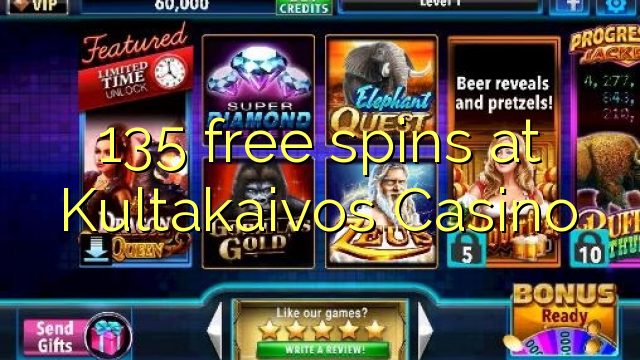 135 free spins at Kultakaivos Casino