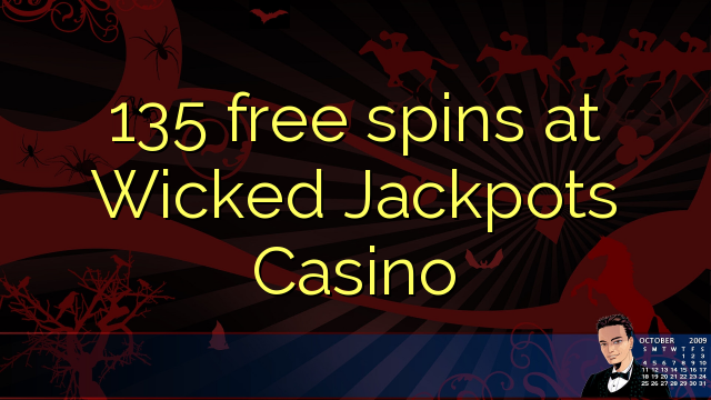 135 бесплатно се врти во Wicked Jackpots Casino