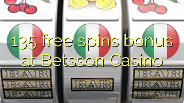 135 free spins bonus at Betsson Casino