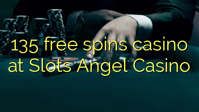 I-135 yamahhala e-spin casino e-Slots Angel Casino