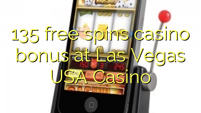 135 free spins casino bonus at Las Vegas USA Casino