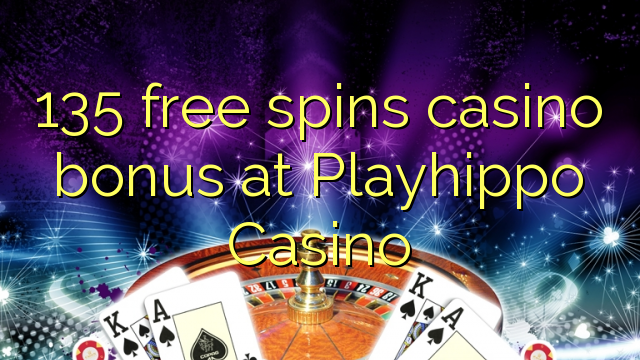 135 free spins casino bonus at Playhippo Casino