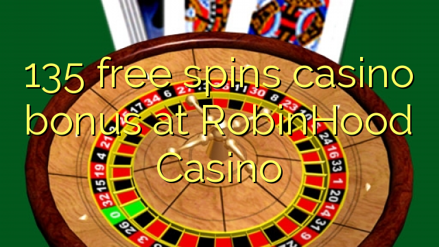 135 free spins casino bonus at RobinHood Casino