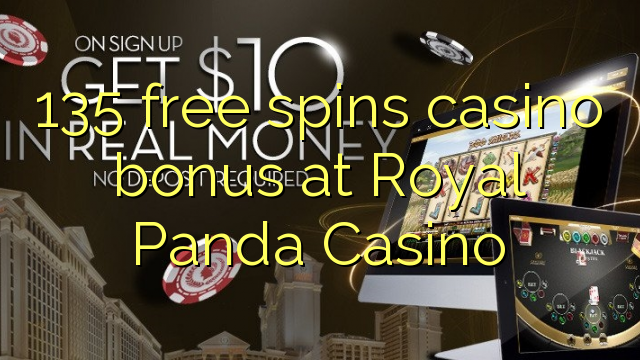 135 bepul Royal Panda Casino kazino bonus Spin