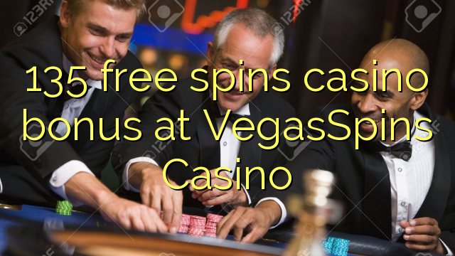 135 free spins casino bonus at VegasSpins Casino