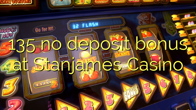 135 no deposit bonus at Stanjames Casino