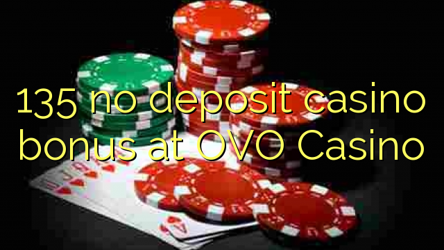 135 nema bonusa za kasino u OVO Casinou