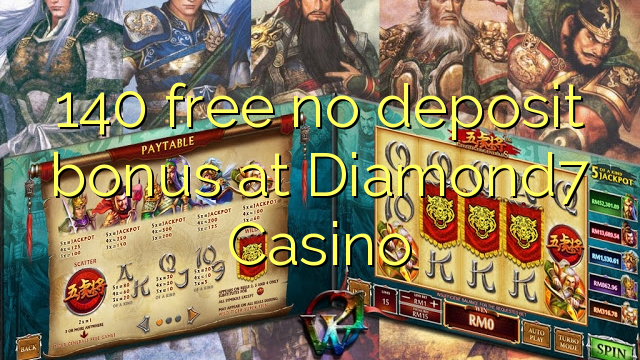 140 besplatno No deposit bonus na Diamond7 Casino