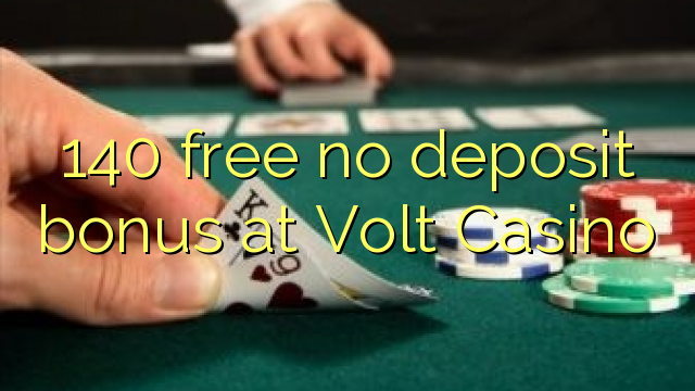 140 miễn phí không có tiền gửi tại Volt Casino