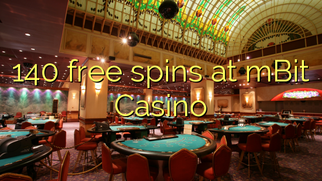 140 besplatne okretaje u mBit Casinou