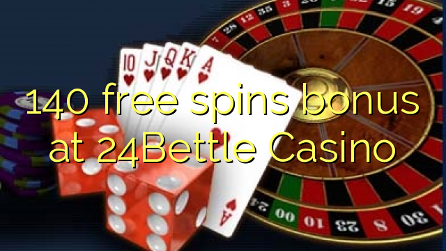 140 besplatno okreće bonus u 24Bettle Casinou