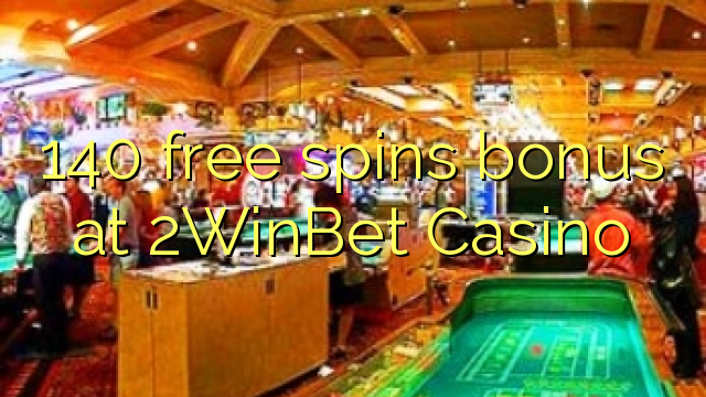 140 bonus de tours gratuits au 2WinBet Casino