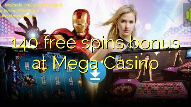 140 spins senza Bonus à Casino Mega