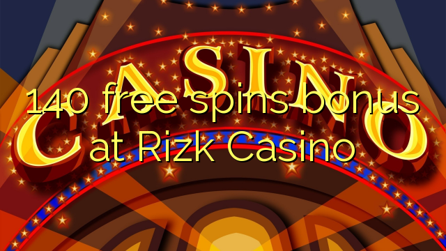 Tiền thưởng miễn phí 140 tại Rizk Casino