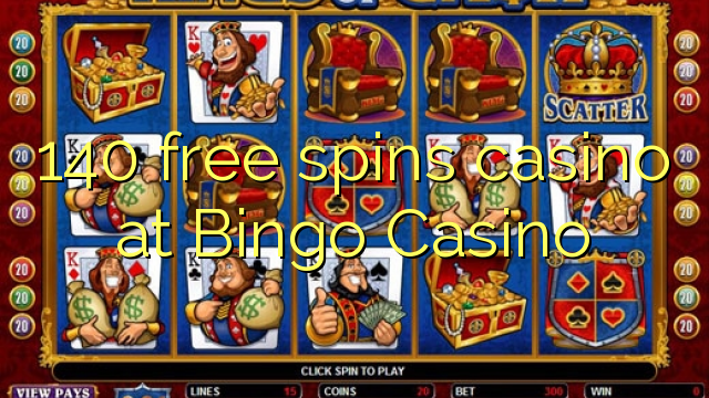 140 gira gratis casino no Casino de Bingo