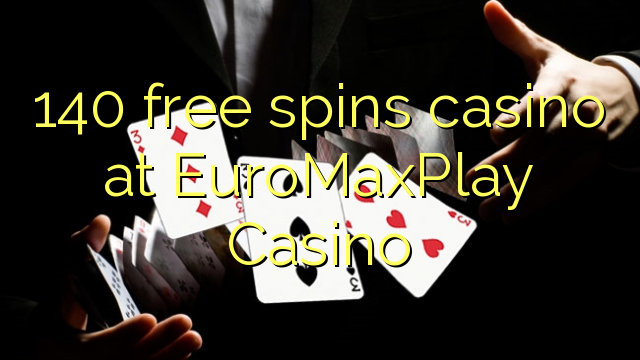 140 gratis spinnar casino på EuroMaxPlay Casino
