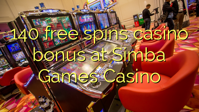 140 free spins casino bonus at Simba Games Casino