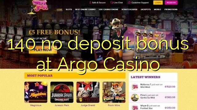 140 no deposit bonus at Argo Casino