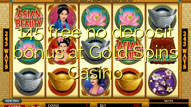 145 free no deposit bonus at Gold Spins Casino