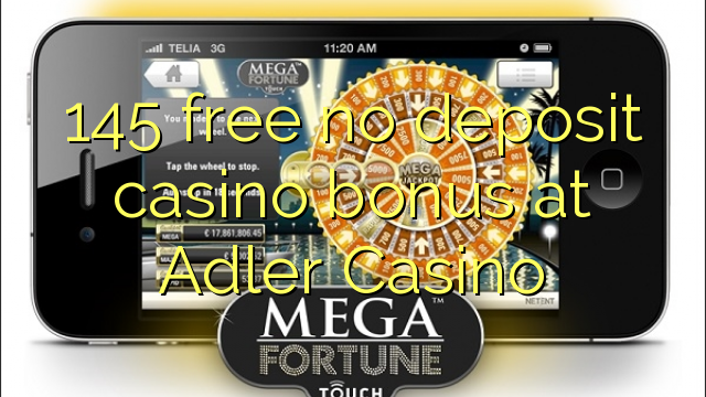 145 free no deposit casino bonus at Adler Casino